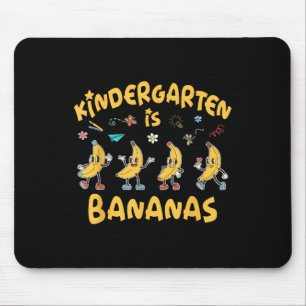 Kindergarten Is Bananas Funny Teacher Students 1st Mouse Mat