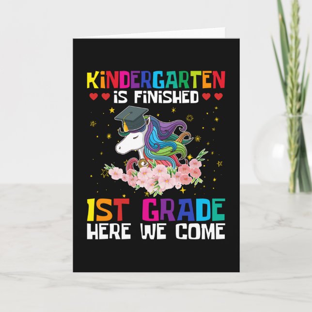 Kindergarten Is Finished 1st Grade Card (Front)