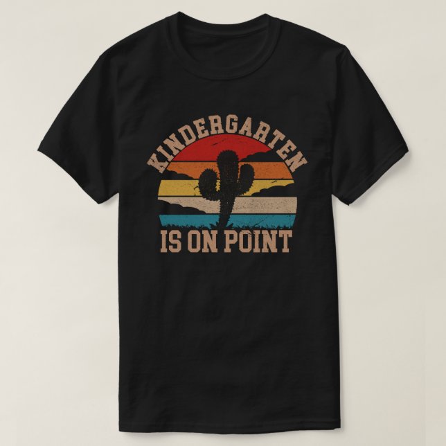 kindergarten Is On Point Shirt Back to school (Design Front)