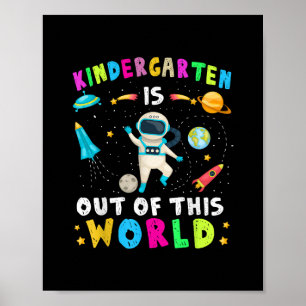 Kindergarten Is Out Of This World Back to School Poster
