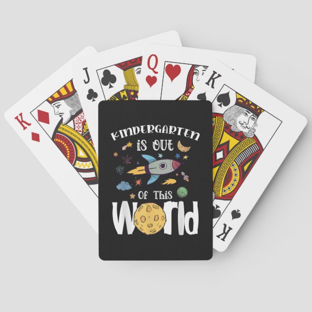 Kindergarten Is Out Of This World First Day Teache Playing Cards (Back)