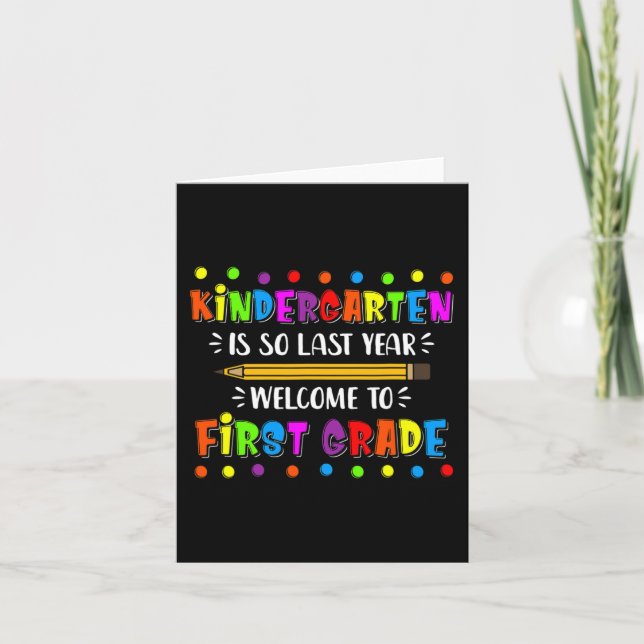 Kindergarten is so last year Back To School Card (Front)
