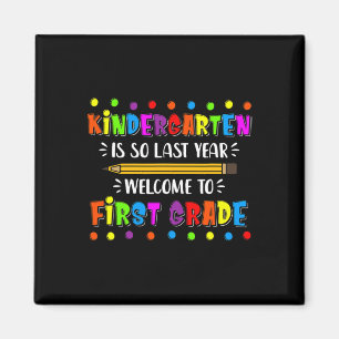 Kindergarten is so last year Back To School Magnet