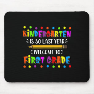 Kindergarten is so last year Back To School Mouse Mat