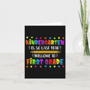 Kindergarten Is So Last Year Card