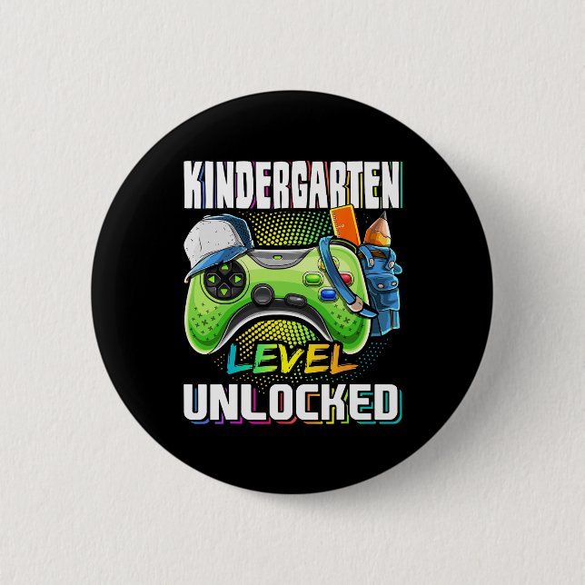 Kindergarten Level Unlocked Video Game Ck To Schoo 6 Cm Round Badge (Front)