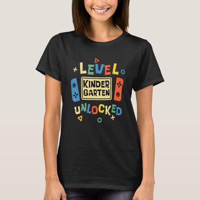 Kindergarten Level Unlocked Video Gamer Back To Sc T-Shirt (Front)