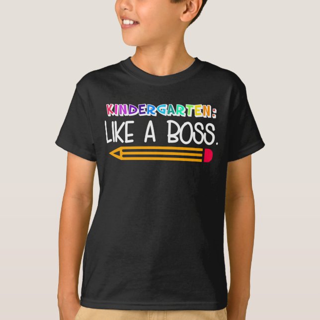 Kindergarten: Like A Boss T-Shirt (Front)