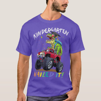 Kindergarten Nailed It Dinosaur Truck Last Day Of  T-Shirt