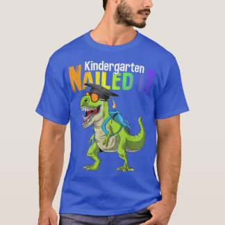 Kindergarten Nailed It Graduation Class Of 2022 Di T-Shirt