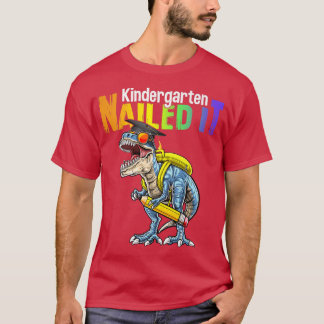 Kindergarten Nailed It Graduation Class Of 2022 Di T-Shirt
