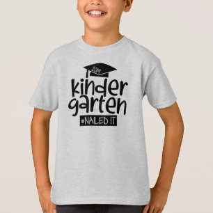 Kindergarten Nailed It Last Day Of School T-Shirt