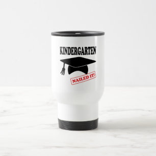 Kindergarten Nailed It Travel Mug