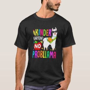 Kindergarten No Prob Llama 1st Day Of School Teach T-Shirt