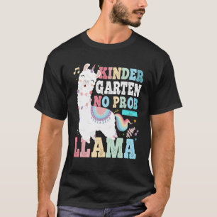 Kindergarten No Prob Llama First Day Of School T-Shirt