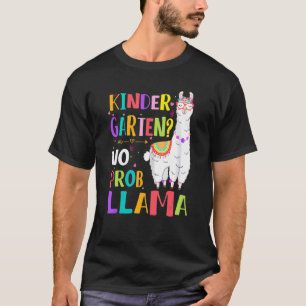 Kindergarten No Prob-Llama Girls Teacher First Day T-Shirt