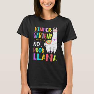 Kindergarten No Prob-Llama Girls Teacher First Day T-Shirt