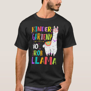 Kindergarten No Prob Llama Girls Teacher First Day T-Shirt