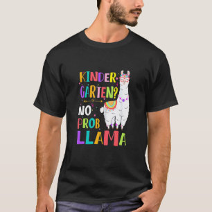 Kindergarten No Prob Llama Girls Teacher First Day T-Shirt