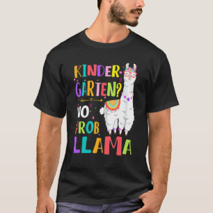 Kindergarten No Prob Llama Girls Teacher First Day T-Shirt