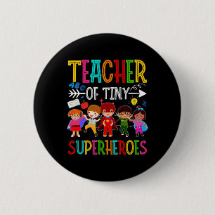 Kindergarten Prek Teacher of Tiny Superheroes Back 6 Cm Round Badge