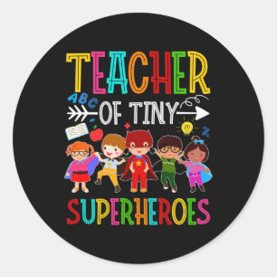 Kindergarten Prek Teacher of Tiny Superheroes Back Classic Round Sticker