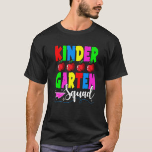 Kindergarten Squad Back To School First Day Of Sch T-Shirt