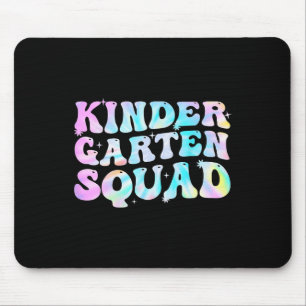 Kindergarten Squad Teacher kids Tie Dye Back to Sc Mouse Mat