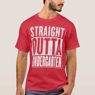 Kindergarten - Straight Outta Kindergarten T-Shirt