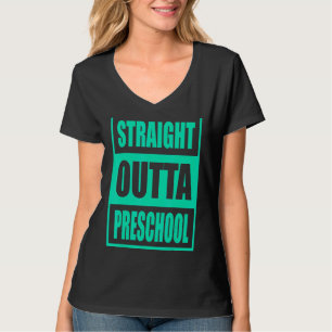 Kindergarten Straight Outta Preschool T-Shirt