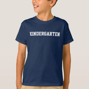 KINDERGARTEN T-Shirt