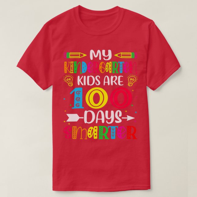Kindergarten Teacher 100 Days Smarter 100th Day of T-Shirt (Design Front)