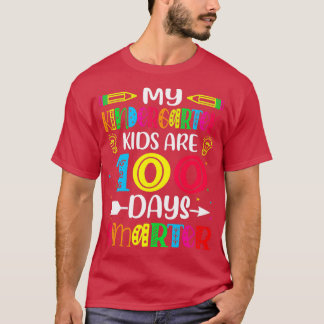 Kindergarten Teacher 100 Days Smarter 100th Day of T-Shirt