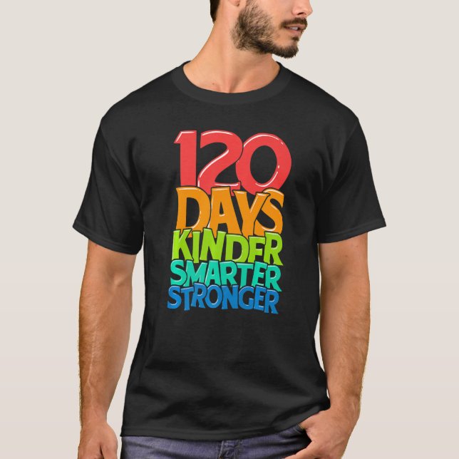 Kindergarten Teacher 120 Days Smarter 120th Day of T-Shirt (Front)