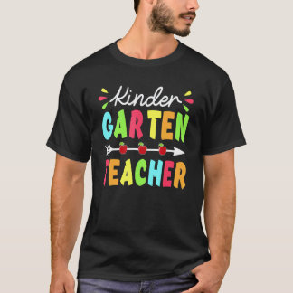 Kindergarten Teacher Back To School First Day Of S T-Shirt
