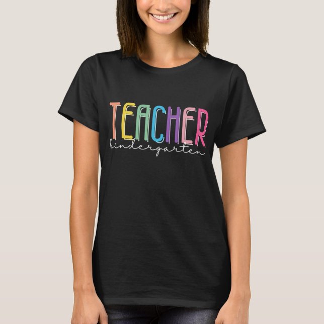 Kindergarten Teacher Back to School T-Shirt (Front)