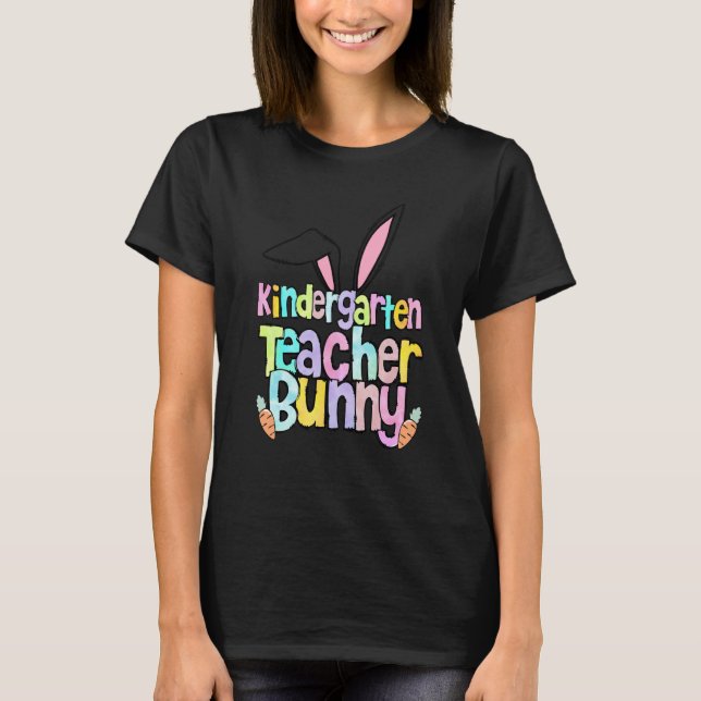 Kindergarten Teacher Bunny One Hoppy Kindergarten  T-Shirt (Front)