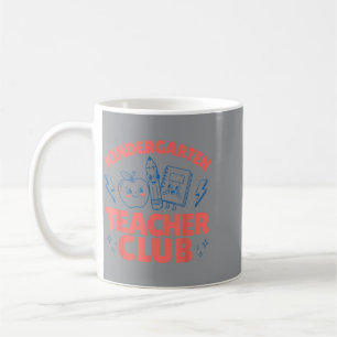 Kindergarten Teacher Club First Day Of School Coffee Mug