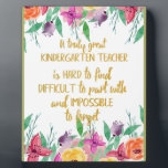 Kindergarten teacher gift Elementary school quote Plaque<br><div class="desc">Kindergarten teacher gift, Elementary school teacher gift - great quote - art prints on various materials. A great gift idea to brighten up your home. Also buy this artwork on phone cases, apparel, mugs, pillows and more. Poster and Art Print on clothing and for your wall – various backgrounds –...</div>