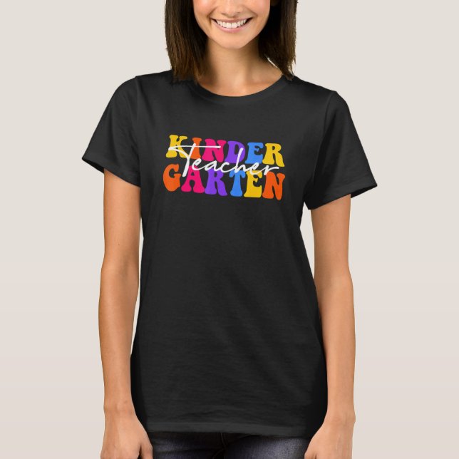 Kindergarten Teacher Groovy Happy First Day Of Sch T-Shirt (Front)