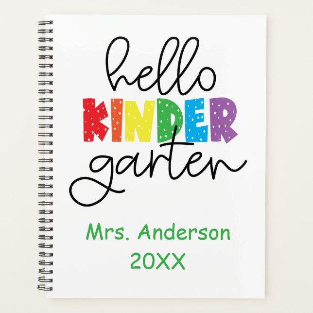 Kindergarten Teacher Hello Kindergarten  Notebook Planner (Front)