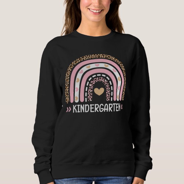Kindergarten Teacher Leopard Rainbow Cute Back To  Sweatshirt (Front)