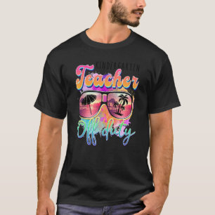 Kindergarten Teacher Off Duty Sunglasses Beach Sun T-Shirt