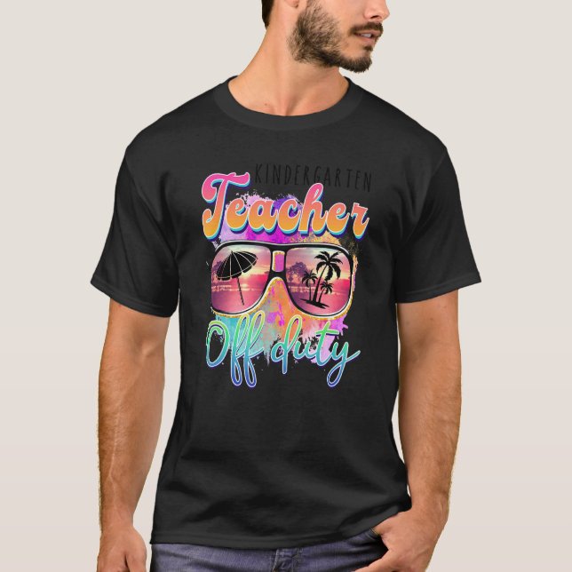 Kindergarten Teacher Off Duty Sunglasses Beach Sun T-Shirt (Front)