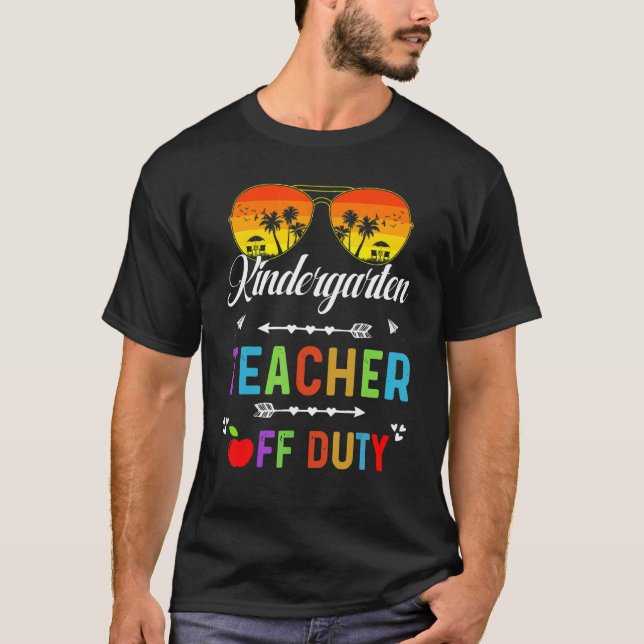 Kindergarten Teacher Off Duty Sunglasses Beach Sun T-Shirt (Front)