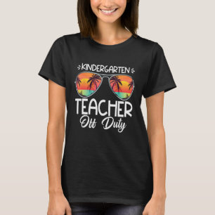 Kindergarten Teacher Off Duty Sunglasses Beach Sun T-Shirt