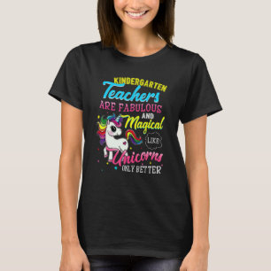Kindergarten Teacher Unicorn Fabulous And Magical T-Shirt