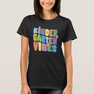 Kindergarten Vibes First Day Back To School Teache T-Shirt
