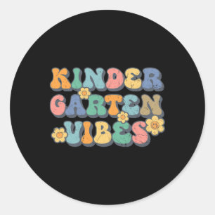 Kindergarten Vibes First Day Ck To School Teacher Classic Round Sticker
