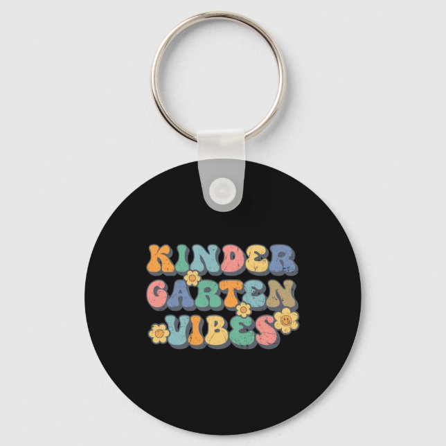Kindergarten Vibes First Day Ck To School Teacher  Key Ring (Front)